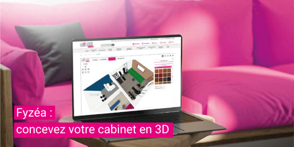 Fyzéa : le 1er partenaire qui vous donne accès à la conception 3D de votre cabinet